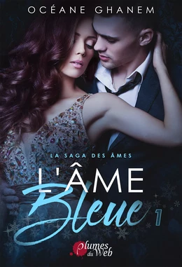 La Saga des Âmes : L’Âme Bleue - Tome 1