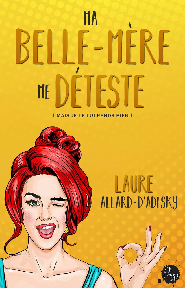 Ma belle-mère me déteste - Laure Allard - d'Adesky - Plumes du Web