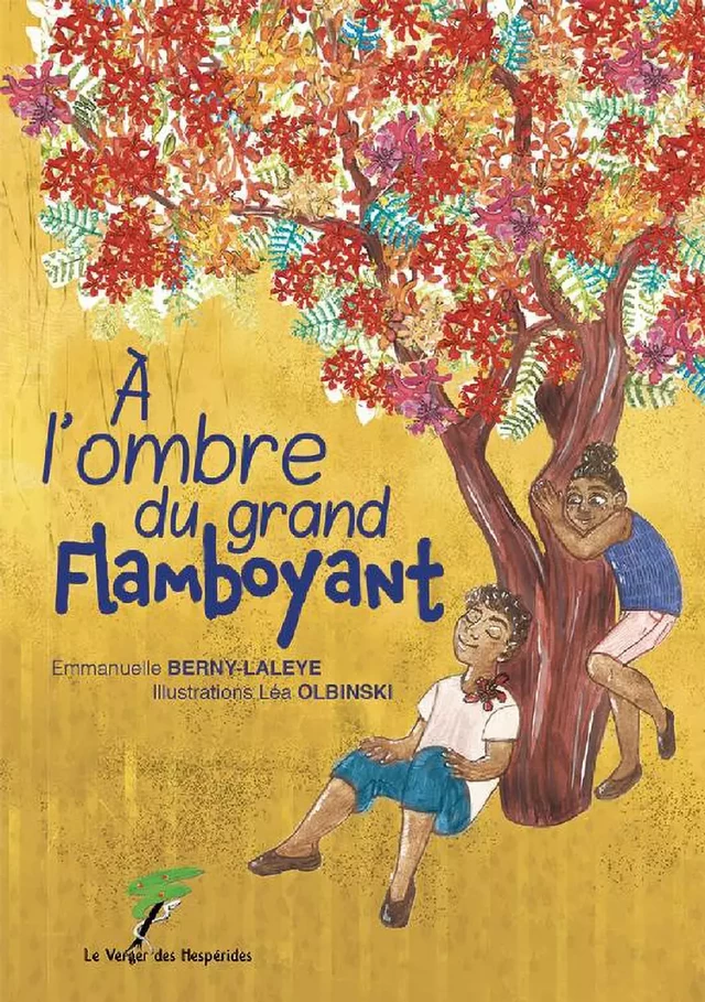 A l'ombre du grand flamboyant - Léa Olbinski - Le Verger des Hespérides