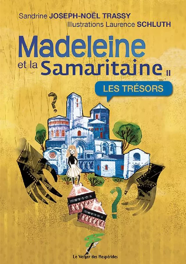 Madeleine et la Samaritaine Tome 2 - Les trésors - Laurence Schluth, Sandrine Joseph-Noël Trassy - Le Verger des Hespérides