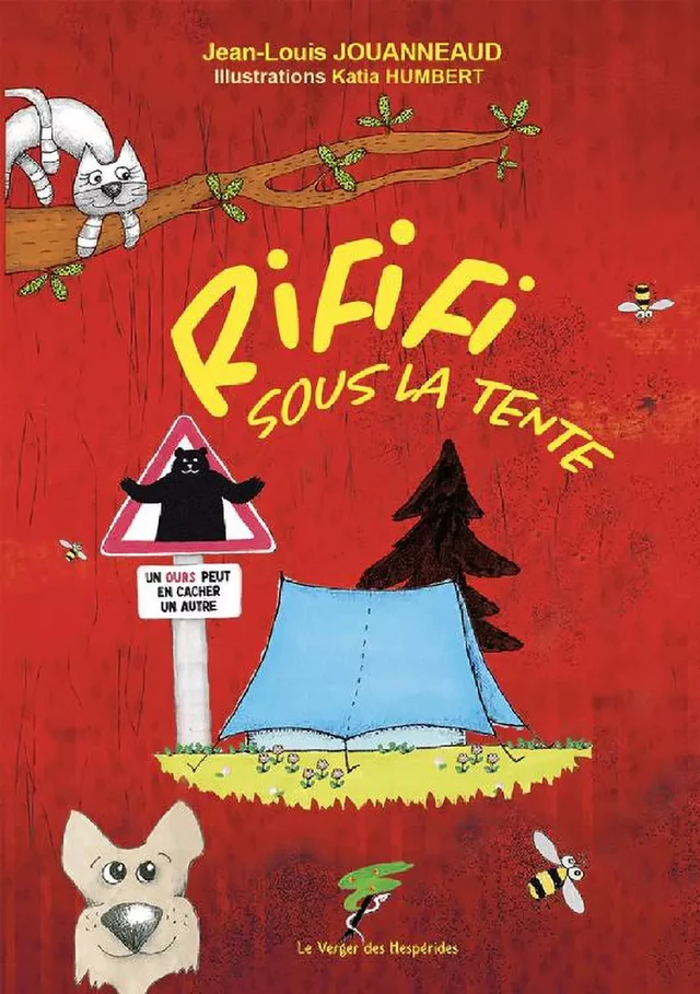 Rififi sous la tente - Un ours peut en cacher un autre - Katia Humbert, Jean-Louis Jouanneaud - Le Verger des Hespérides