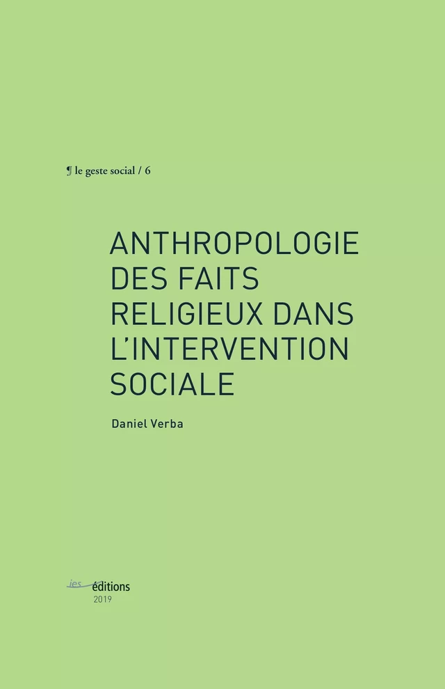 Anthropologie des faits religieux dans l’intervention sociale - Daniel Verba - Éditions ies