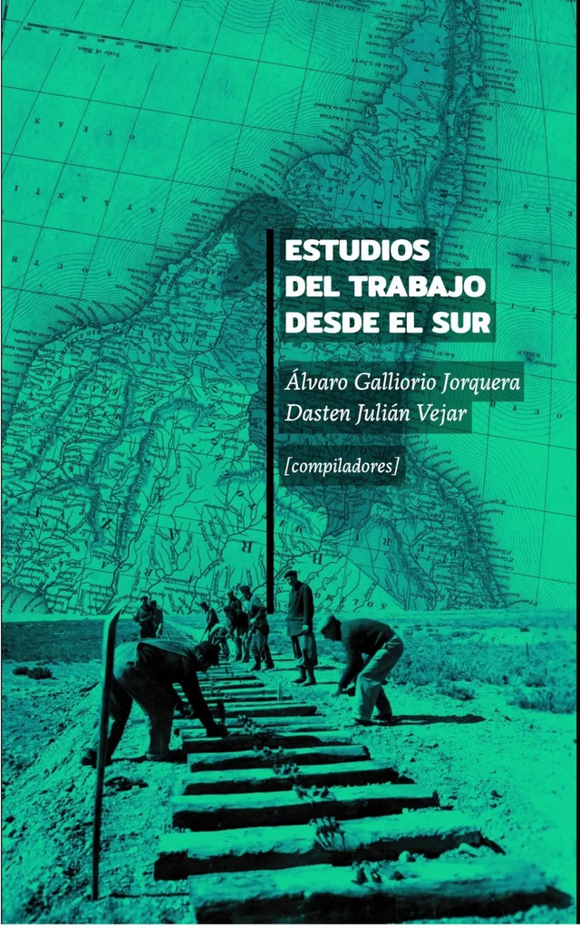 Estudios del Trabajo desde el Sur. Volumen I -  - Ariadna Ediciones