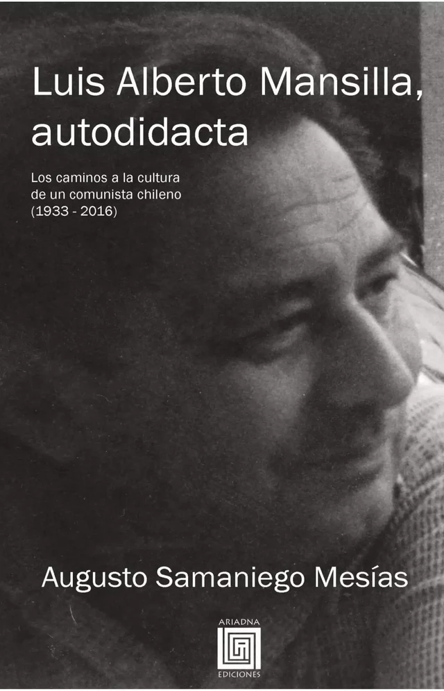 Luis Alberto Mansilla, autodidacta - Augusto Samaniego Mesías - Ariadna Ediciones