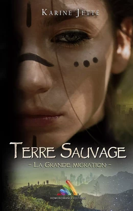 Terre Sauvage - tome 2 : La Grande Migration | Livre lesbien, roman lesbien