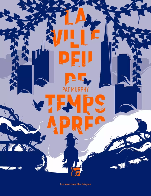 La ville peu de temps après - Pat Murphy - Les Moutons Électriques