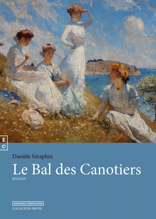 Le bal des canotiers - Dany Seraphin - EDITIONS COMPLICITES