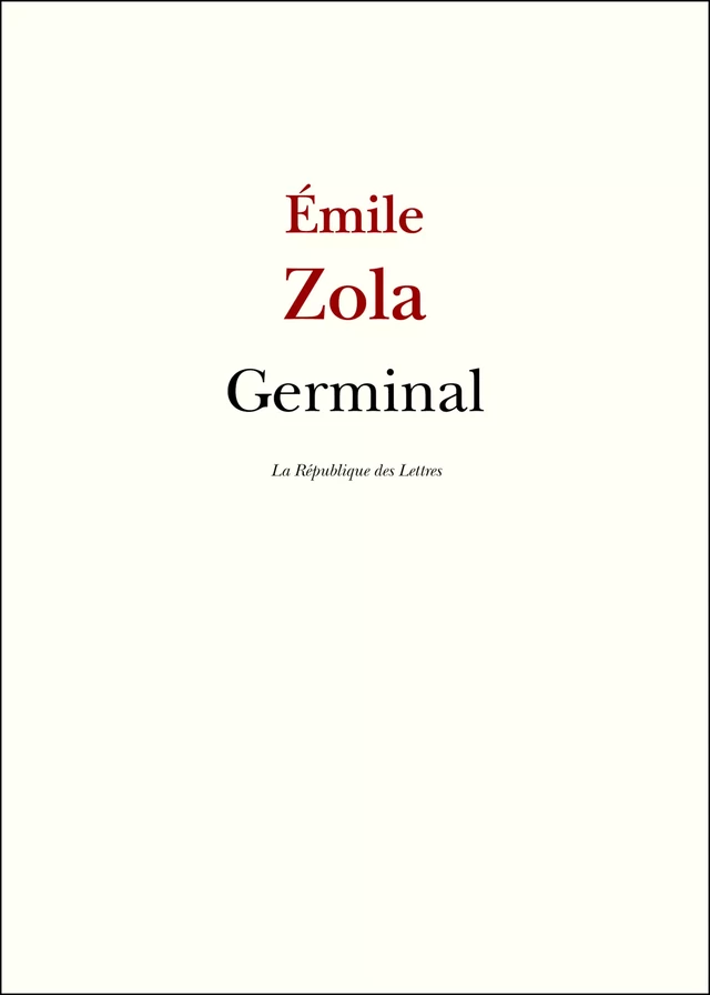 Germinal - Émile Zola - République des Lettres