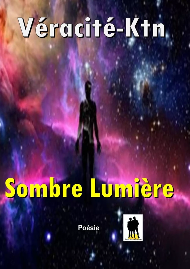 Sombre lumière - Véracité-Ktn Véracité-Ktn - Luzabusu Editions