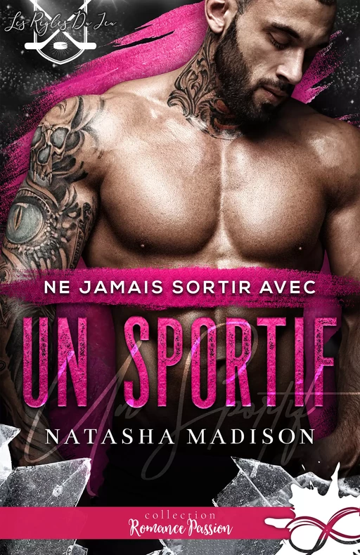 Ne jamais sortir avec un sportif - Natasha Madison - Collection Infinity