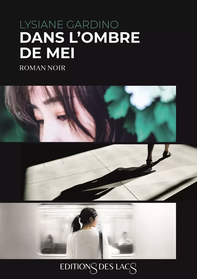 Dans l'ombre de Mei - Lysiane Gardino - Éditions des lacs