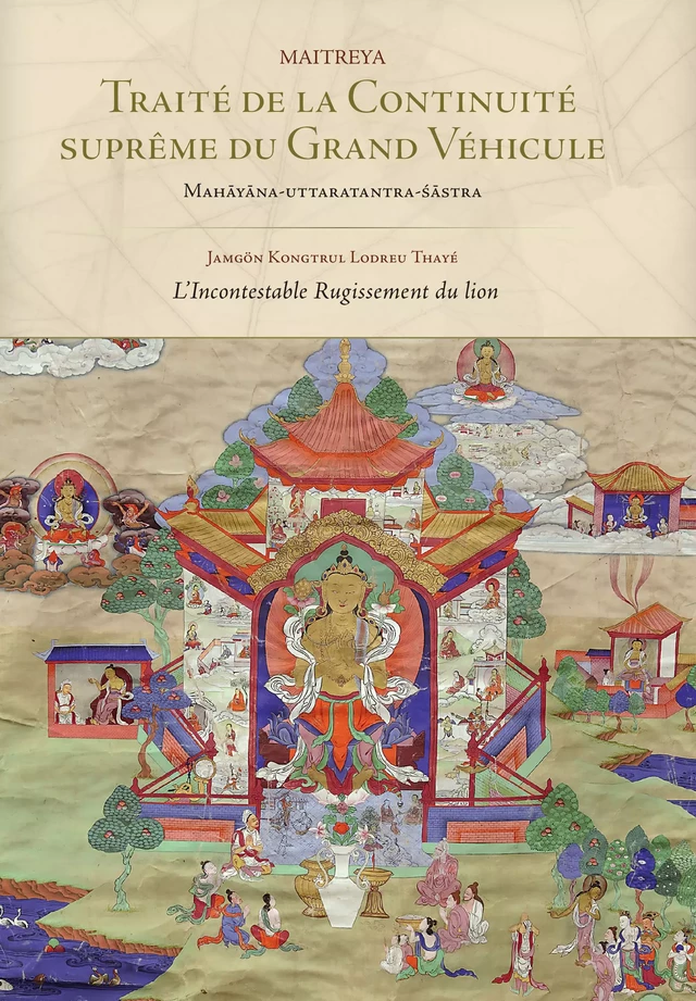 Traité de la Continuité suprême du Grand Véhicule -  Maitreya, Jamgon Kongtrul Lodreu Thayé - Padmakara