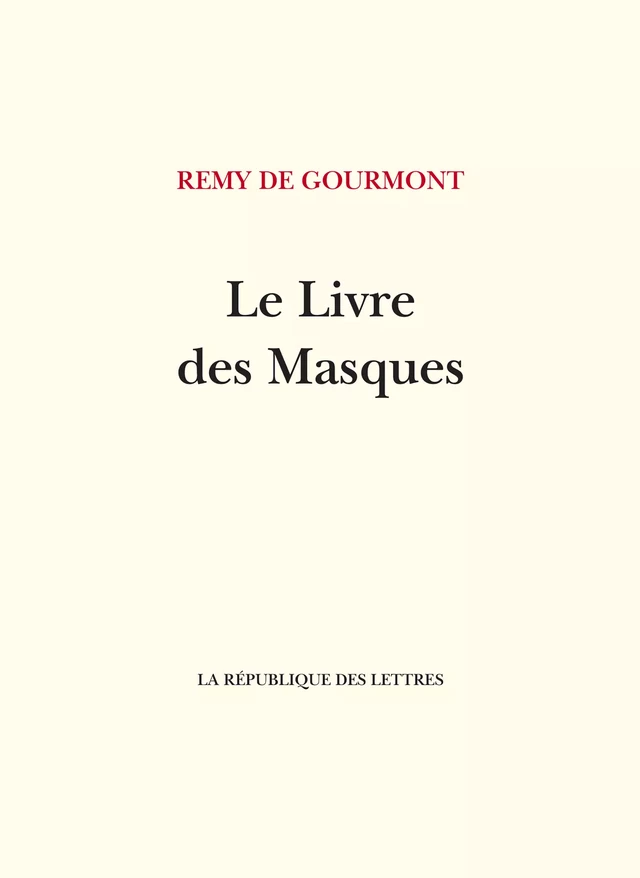 Le Livre des Masques - Remy de Gourmont - République des Lettres