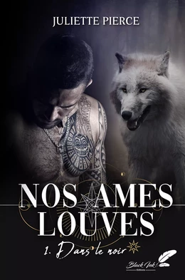 Nos âmes louves, tome 1 : Dans le noir