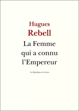 La Femme qui a connu l'Empereur