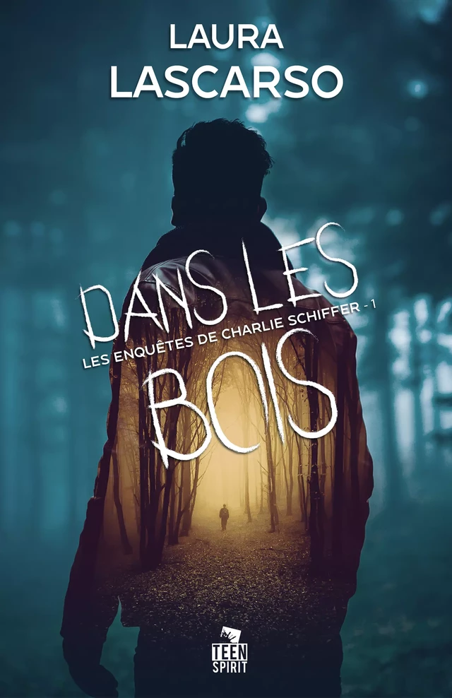 Dans les bois - Laura Lascarso - Teen Spirit