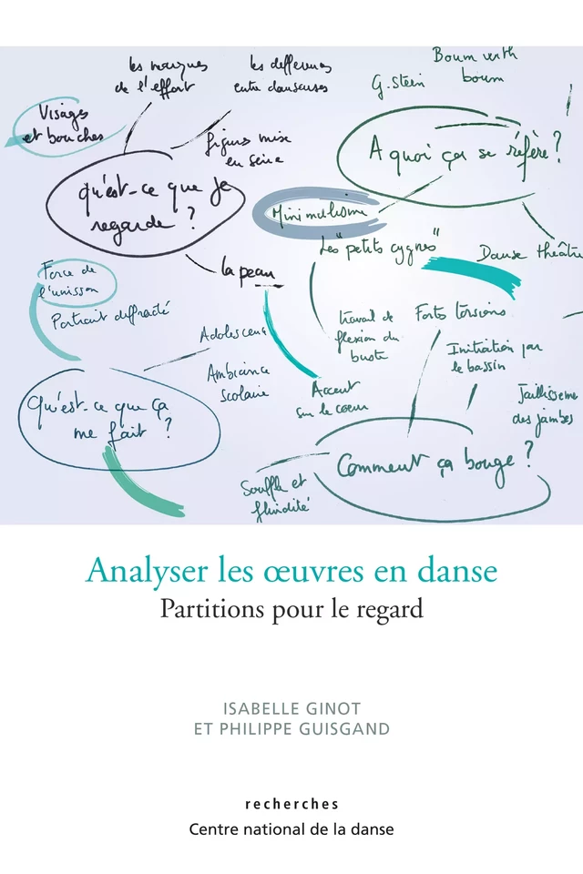 Analyser les œuvres en danse - Isabelle Ginot, Philippe Guisgand - Centre National de la Danse