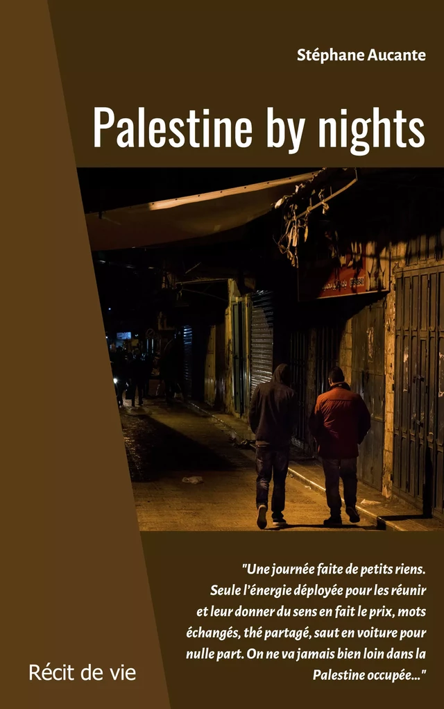 Palestine by nights - Stéphane Aucante - youStory