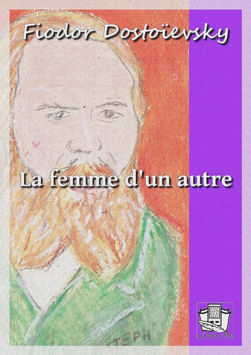 La femme d'un autre - Fiodor Dostoïevsky - La Gibecière à Mots