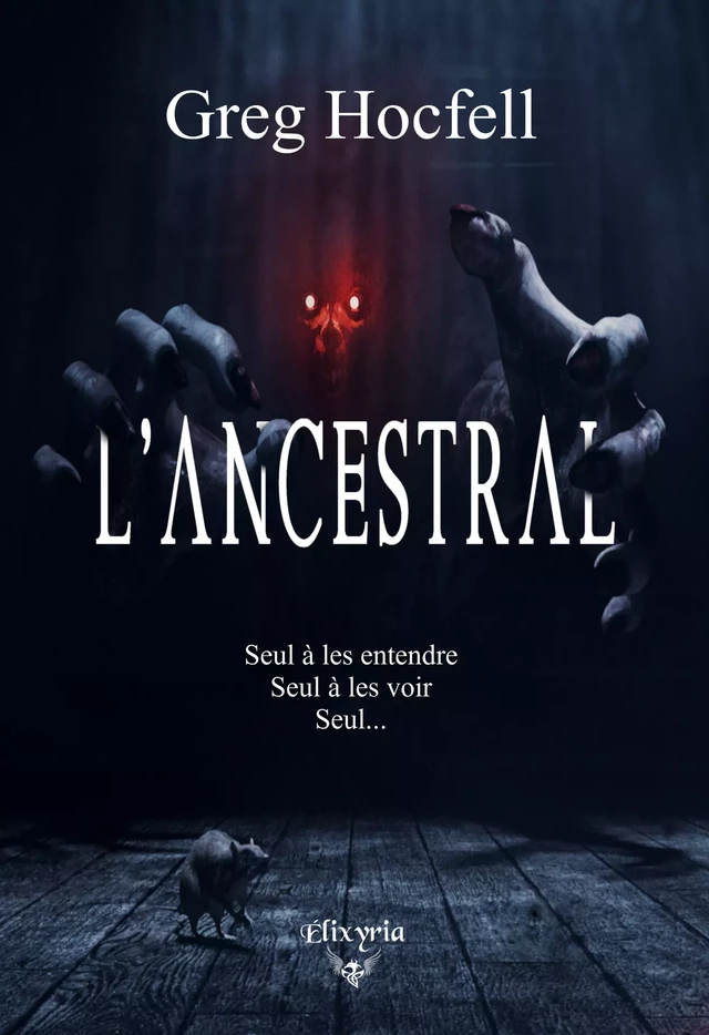 L'Ancestral - Greg Hocfell - Editions Elixyria