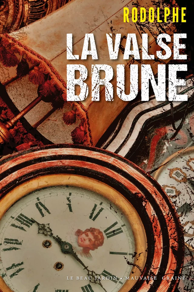 La Valse brune -  Rodolphe - Le Beau Jardin