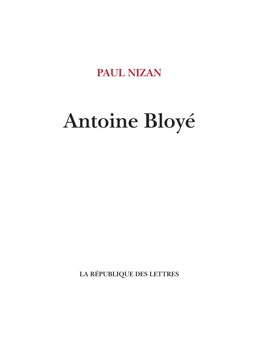 Antoine Bloyé - Paul Nizan - République des Lettres