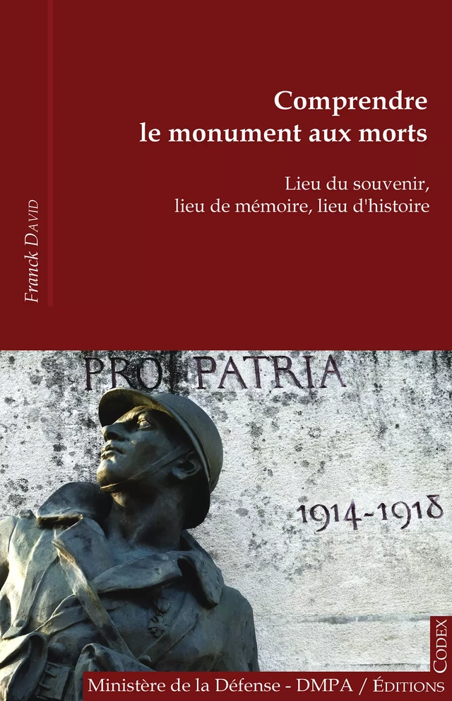 Comprendre le monument aux morts - Franck David - Éditions Codex