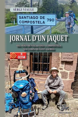 Lo Jornal d'un Jaquet (del Puèi-de-Velai fin a Compostèla sul Camin de Sant-Jacmes)