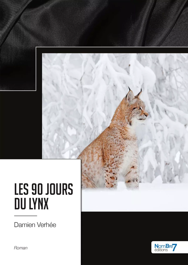 Les 90 jours du lynx - Damien Verhée - Nombre7 Editions