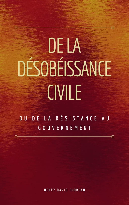 De la désobéissance civile - Henry David Thoreau - Alicia Éditions