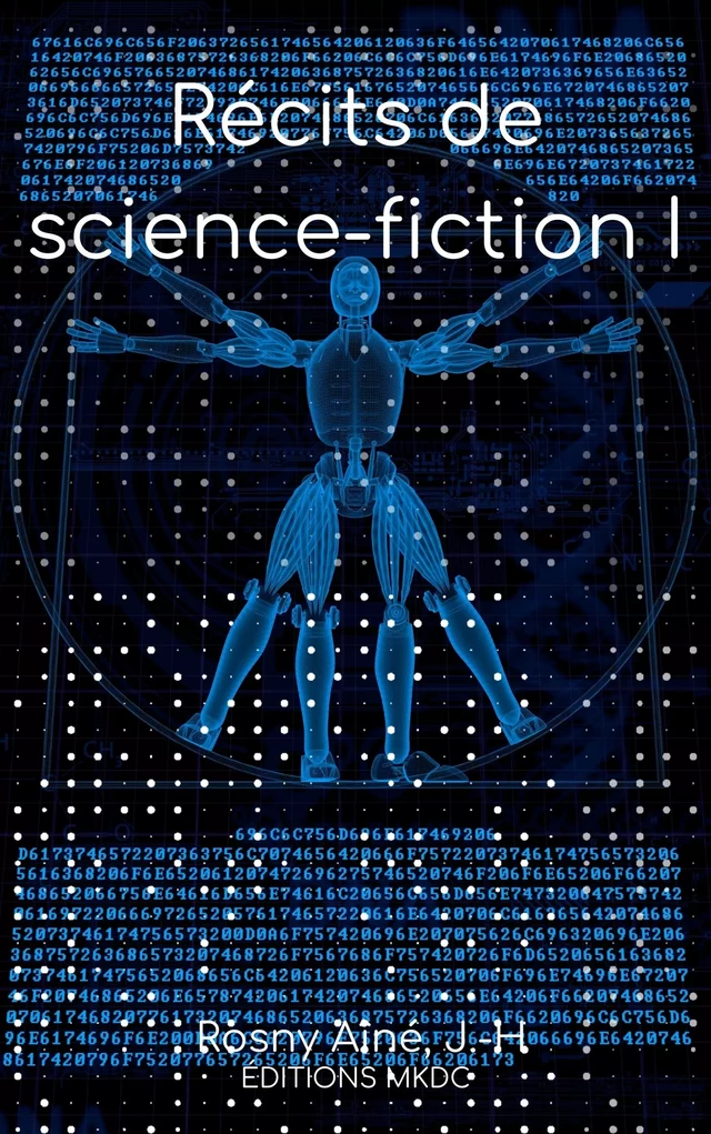 Récits de science-fiction I - J. -H Rosny Aîné, - Editions MKDC