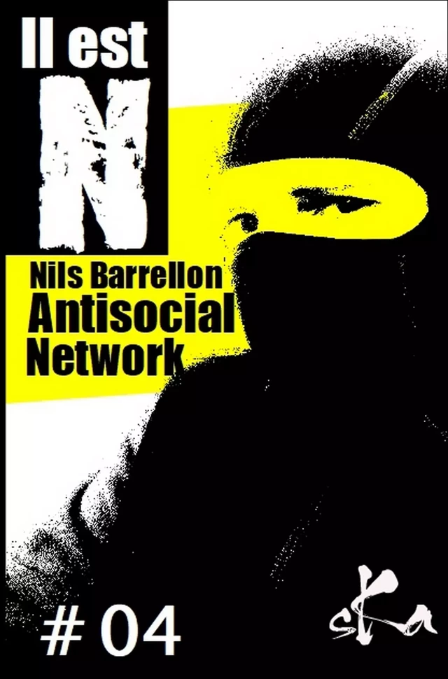 Antisocial Network #04 - Nils Barrellon - SKA