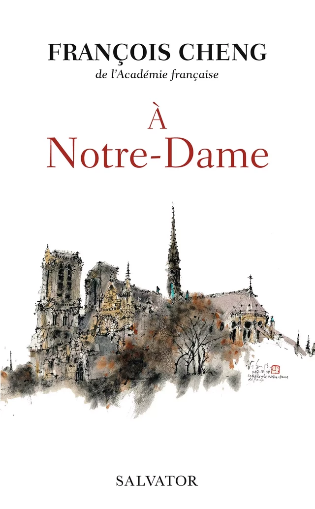 À Notre-Dame - François Cheng - Éditions Salvator