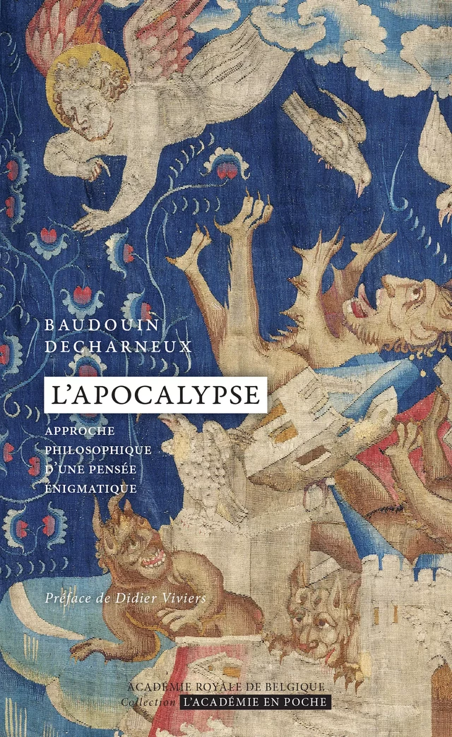 L'Apocalypse. Approche philosophique d'une pensée énigmatique - Baudouin Decharneux - Académie royale de Belgique