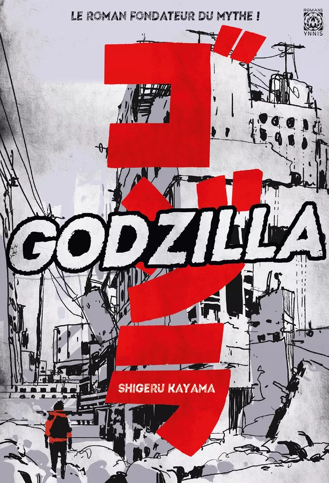 Godzilla - Shigeru Kayama - Ynnis Éditions