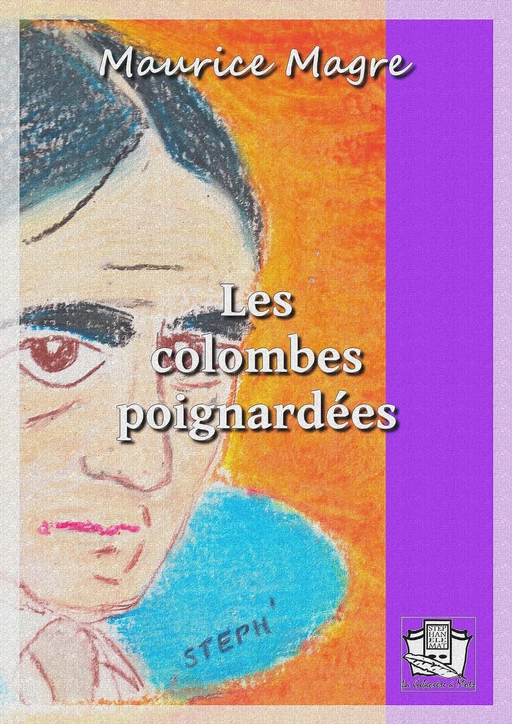 Les colombes poignardées - Maurice Magre - La Gibecière à Mots