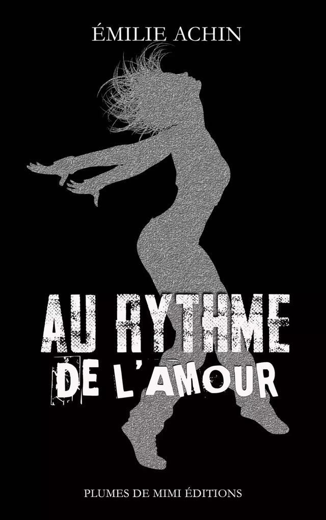 Au rythme de l'amour - Émilie Achin - Plumes de Mimi éditions