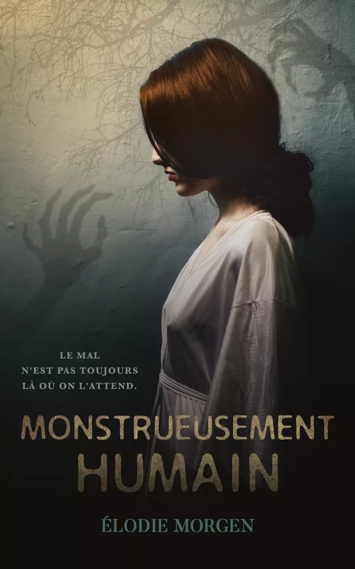 Monstrueusement humain - Elodie Morgen - L'Alsacienne Indépendante