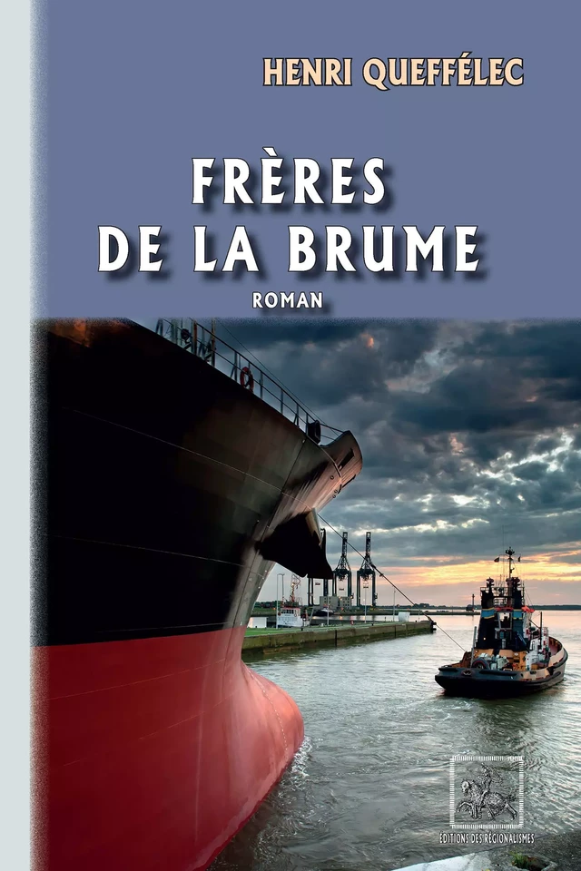 Frères de la Brume - Henri Queffélec - Editions des Régionalismes