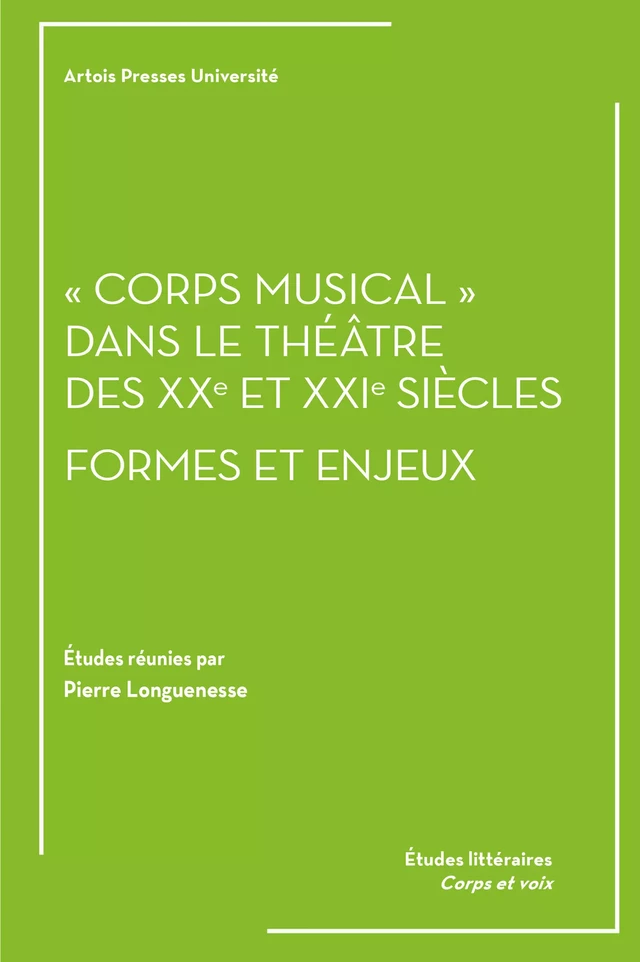 « Corps musical » dans le théâtre des XXe et XXIe siècles : formes et enjeux -  - Artois Presses Université