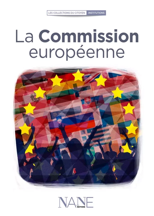 La Commission européenne - Fabrice Serodes - NANE Editions