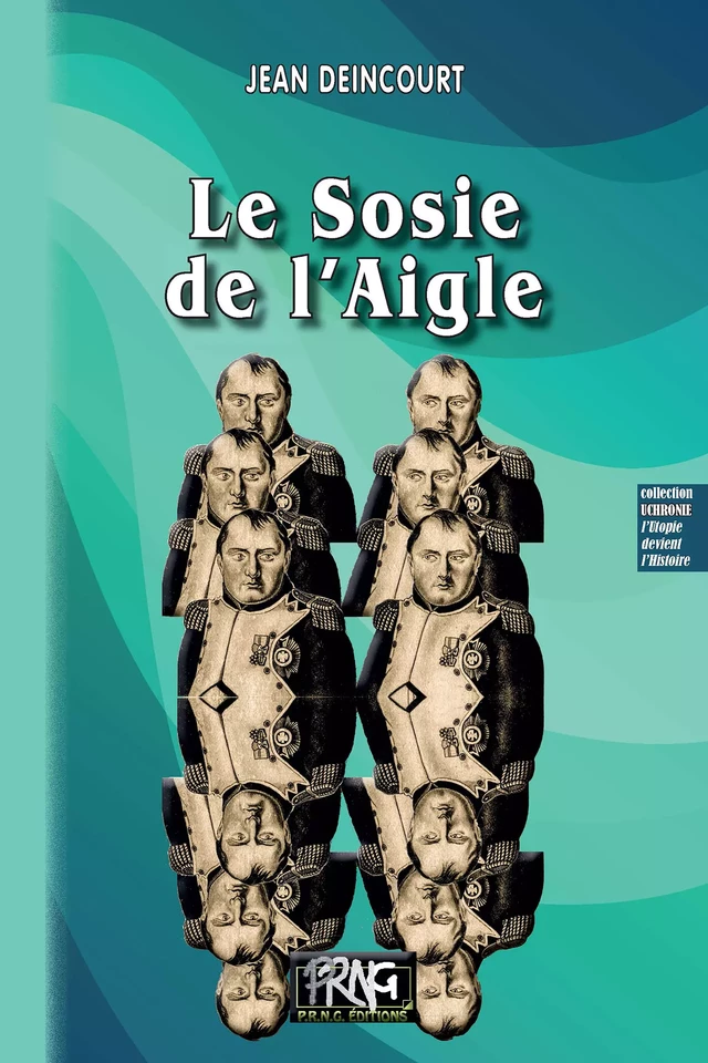 Le Sosie de l'Aigle - Jean Deincourt - Editions des Régionalismes