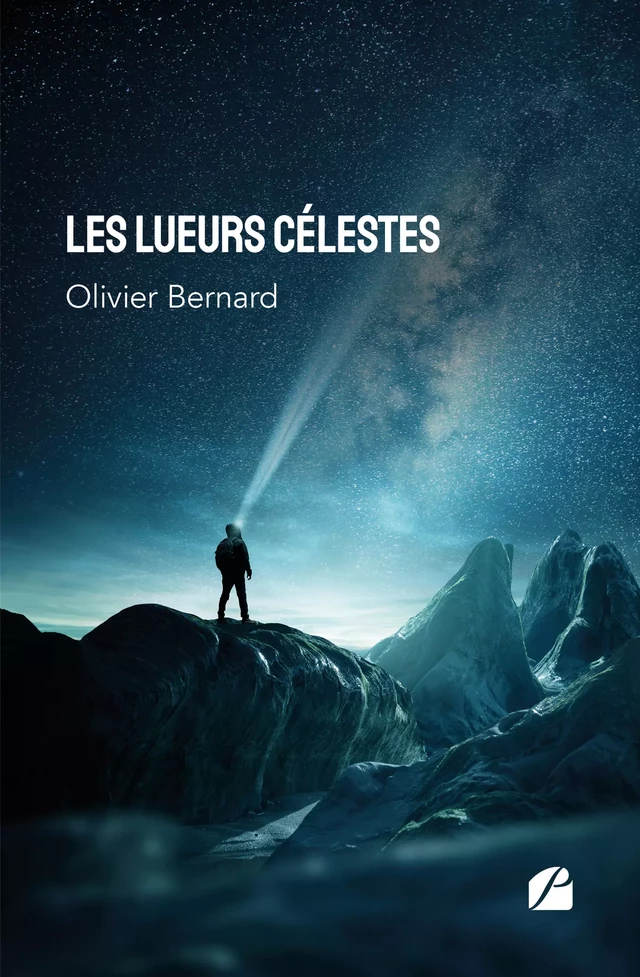 Les lueurs célestes - Olivier Bernard - Editions du Panthéon