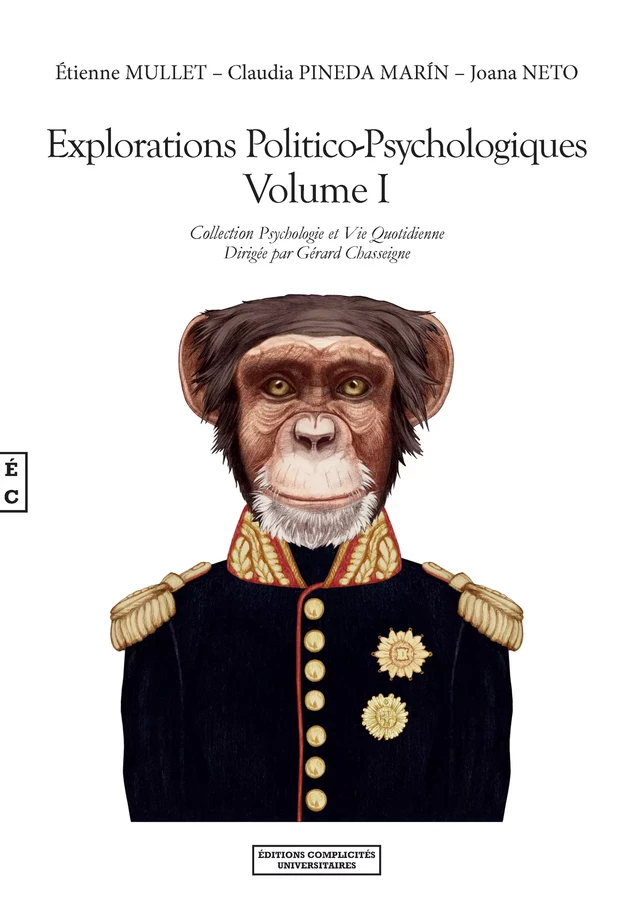 Explorations politico-psychologiques Volume I - Etienne Mullet, Claudia Pineda Marín, Joana Neto - EDITIONS COMPLICITES