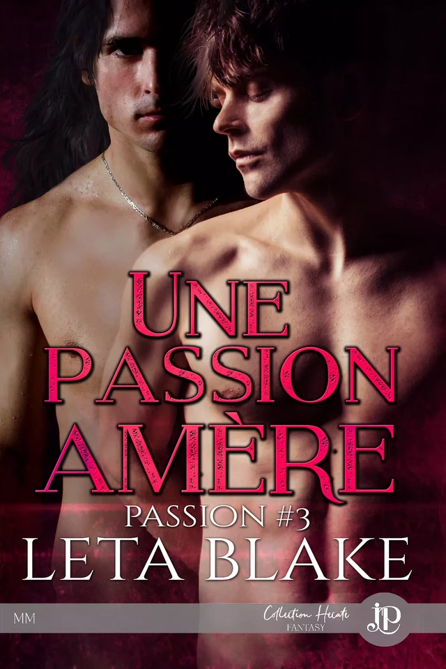 Une passion amère - Leta Blake - Juno Publishing