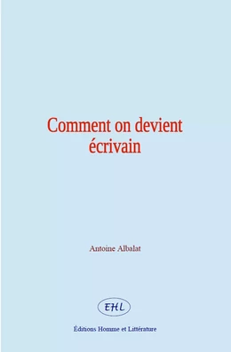 Comment on devient écrivain