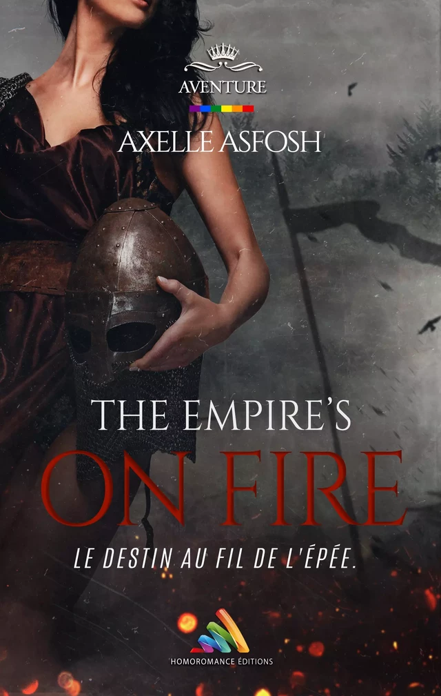 The Empire’s on Fire - intégral | Livre lesbien, roman lesbien - Axelle Asfosh - Homoromance Éditions