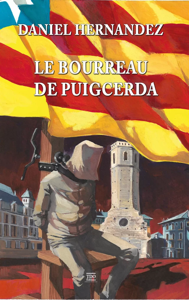 Le bourreau de Puigcerda - Daniel Hernandez - TDO Editions