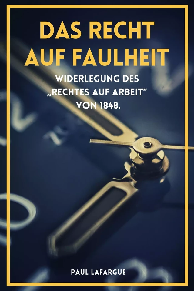 Das Recht auf Faulheit - Paul Lafargue - Alicia Éditions