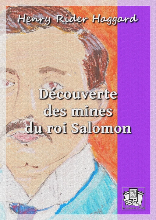 Découverte des mines du roi Salomon - Henry Rider Haggard - La Gibecière à Mots